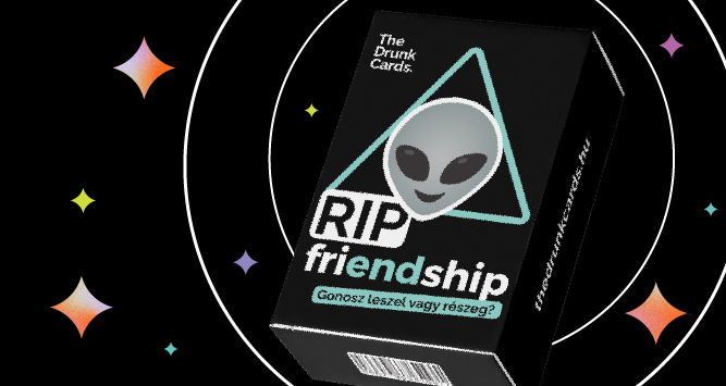 Miért a RIP Friendship a legjobb ivós kártya?